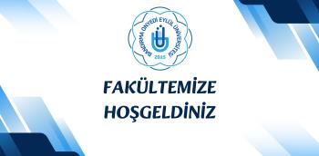 FAKÜLTEMİZE HOŞGELDİNİZ