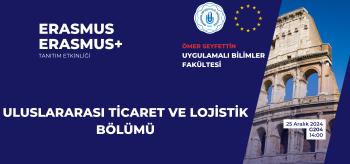 ERASMUS + Öğrenim ve Staj Hareketleri Tanıtım Etkinliği