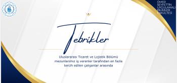 Uluslararası Ticaret ve Lojistik Bölümü Mezunlarımız En Çok Tercih Edilenler Arasında