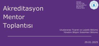 Fakültemiz Bölümleri İçin Haftalık Akreditasyon Mentör Toplantılarının Üçüncüsü Gerçekleştirildi.