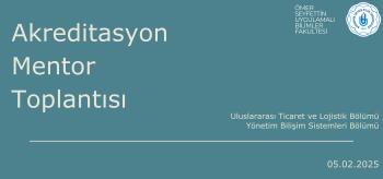 Fakültemiz Bölümleri İçin Haftalık Akreditasyon Mentör Toplantılarının Dördüncüsü Gerçekleştirildi.