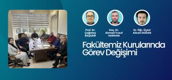 Fakültemiz Kurullarında Görev Değişimi