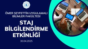Fakültemiz Bölümleri Staj Bilgilendirme Etkinlikleri Düzenledi.