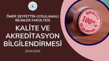 Fakültemiz Bölümleri Kalite ve Akreditasyon Bilgilendirme Etkinlikleri Düzenledi.