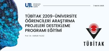 TÜBİTAK 2209-A Üniversite Öğrencileri Araştırma Projeleri Destekleme Programı Eğitimi Gerçekleştirildi.