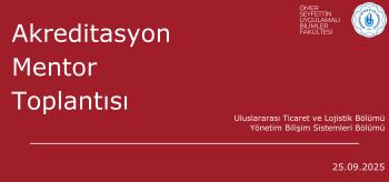 Fakültemiz Bölümleri için 2025-2026 Eğitim-Öğretim Yılının İlk Akreditasyon Mentor Toplantısı Gerçekleştirildi.