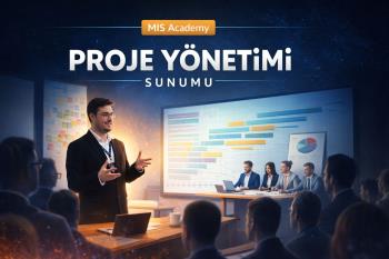 MIS Academy (II. Eğitim): Proje Yönetimi