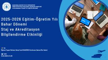 Staj ve Akreditasyon Bilgilendirme Etkinliği Gerçekleştirildi