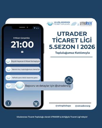 Uluslararası Ticaret Topluluğu & UTRADER İş Birliğiyle Ticaret Ligi 5. Sezonu Başlıyor