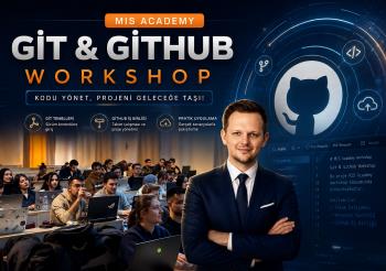MIS Academy (IV Eğitim): Git & Github Workshop