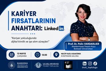 Uluslararası Ticaret Topluluğu (UTT) “LinkedIn’in Gücü, Kariyerin Anahtarı” Etkinliği Düzenliyor