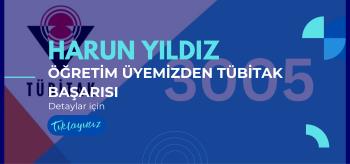 Prof. Dr. Harun YILDIZ'ın TÜBİTAK Başarısı