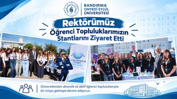 Rektörümüz Öğrenci Topluluklarımızın Stantlarını Ziyaret Etti
