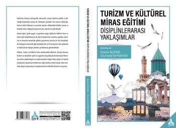 Bölüm Başkanımız Doç. Dr. Zülfikar BAYRAKTAR'ın Turizm ve Kültürel Miras Eğitimi Başlıklı Yeni Kitabı Yayımlandı